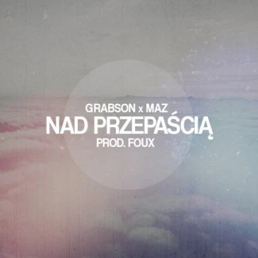 Grabson x Maz x Foux – Nad Przepaścią [Credo Singiel]