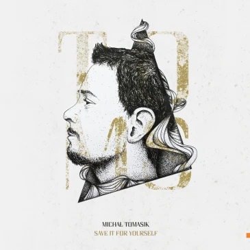 Michał Tomasik – „Your World” + PREORDER „Save It For Yourself”