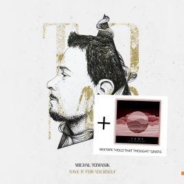 [PREORDER] Michał Tomasik – Save It For Yourself + Mixtape „Hold That Thought” gratis!